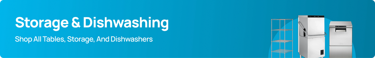 Storage & dishwashing banner – shop all tables, storage, and dishwashers