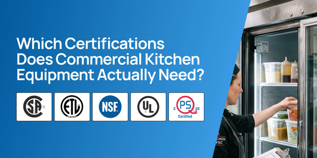 Commercial Kitchen Equipment Requirements in Canada: CSA, ETL, NSF, UL, and QPS Explained
