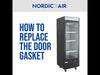 How-to video: installing a new door gasket on a Nordic Air glass door display freezer or refrigerator